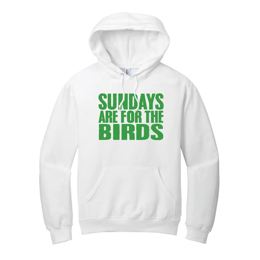 Sundays are for the Birds Hoodie (More Colors)