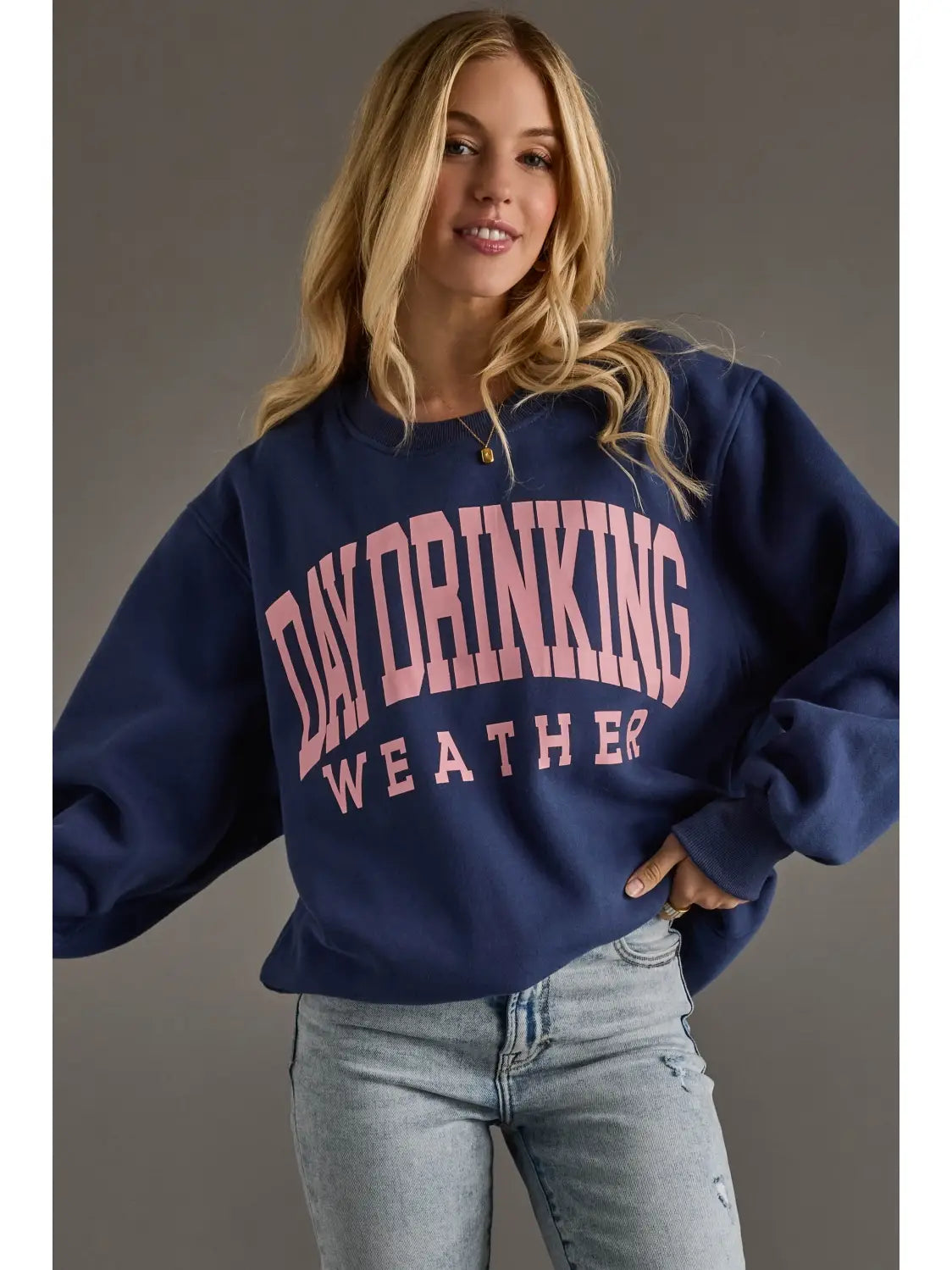 Day Drinking Weather Sweatshirt