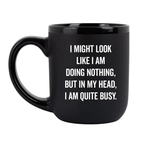 I Am Quite Busy Mug