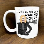 Enough Waking Hours Mug